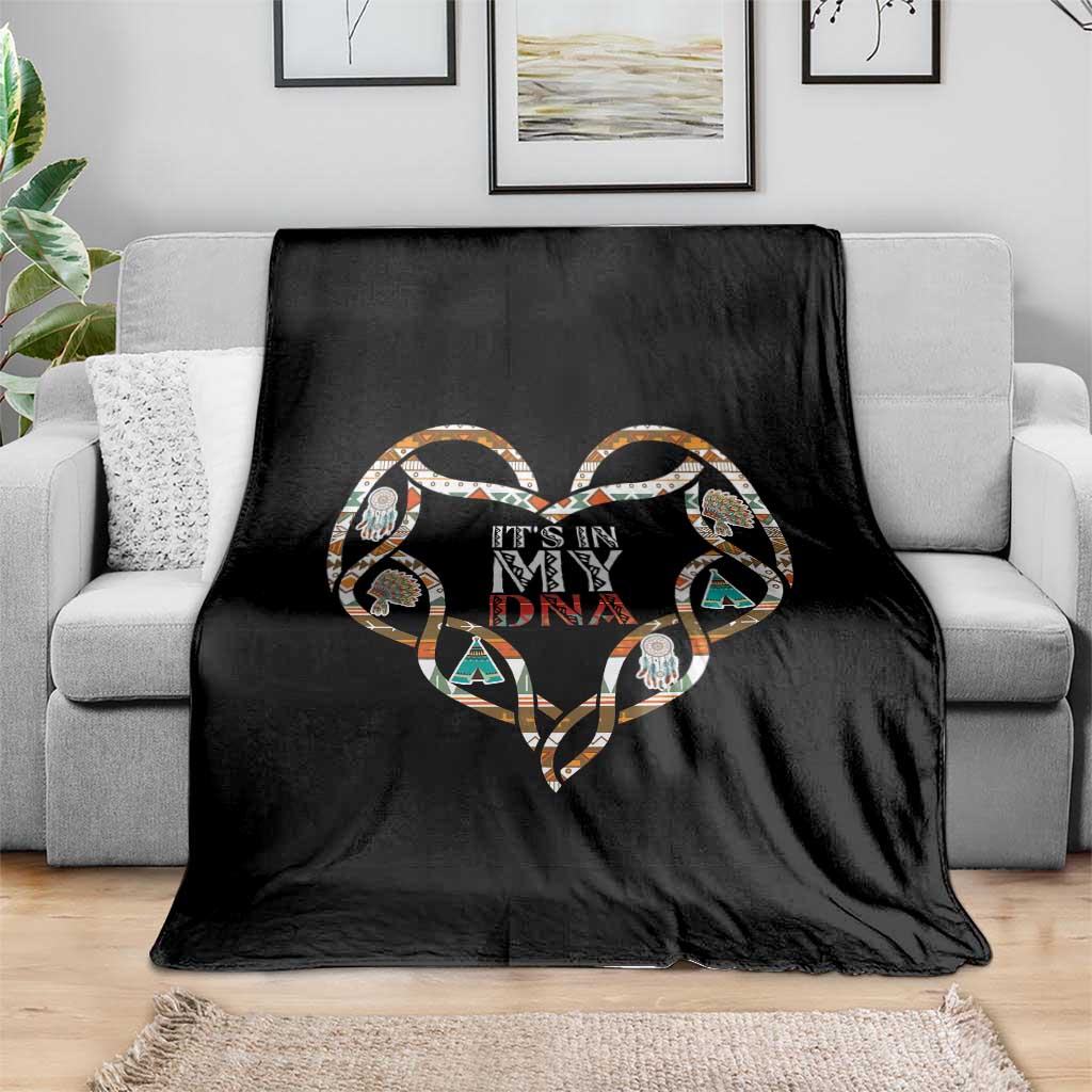 Native American Indian Throw Blanket It Is In My DNA TS14 Print Your Wear