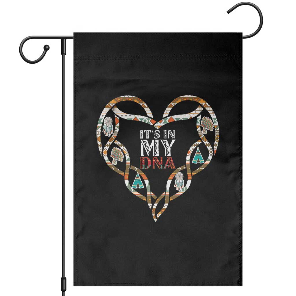 Native American Indian Garden Flag It Is In My DNA TS14 Black Print Your Wear