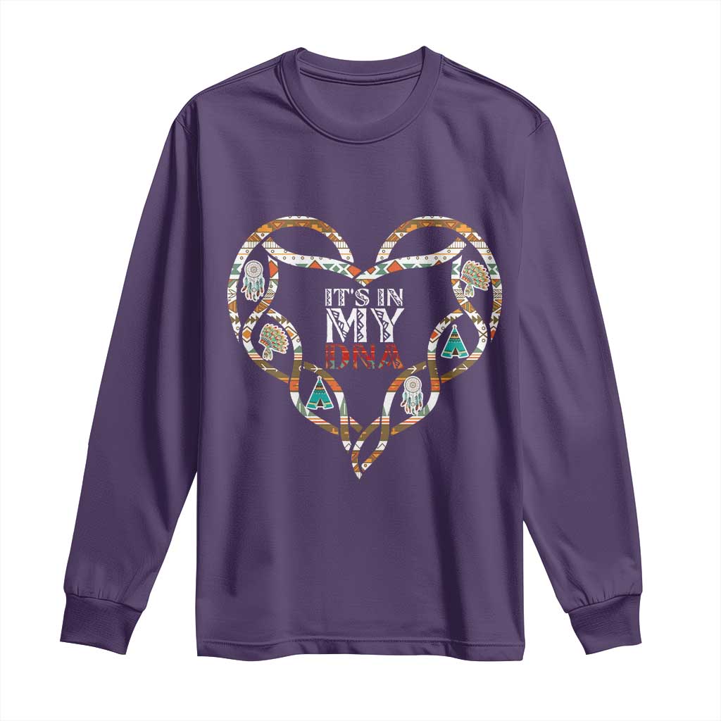 Native American Indian Long Sleeve Shirt It Is In My DNA TS14 Purple Print Your Wear