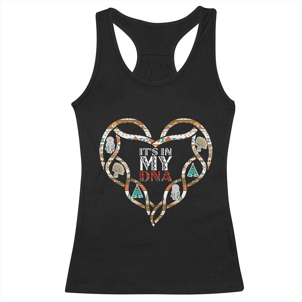 Native American Indian Racerback Tank Top It Is In My DNA TS14 Black Print Your Wear