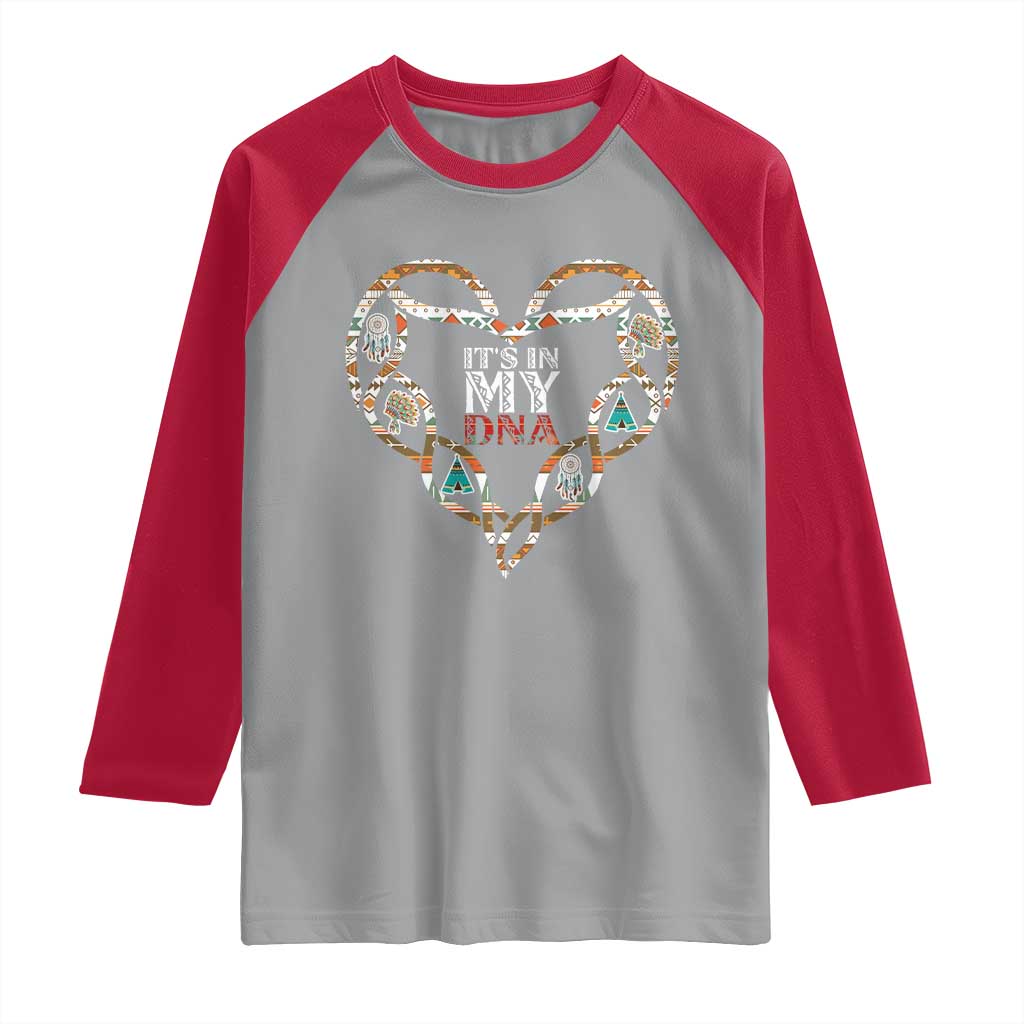Native American Indian Raglan Shirt It Is In My DNA TS14 Sport Gray Red Print Your Wear