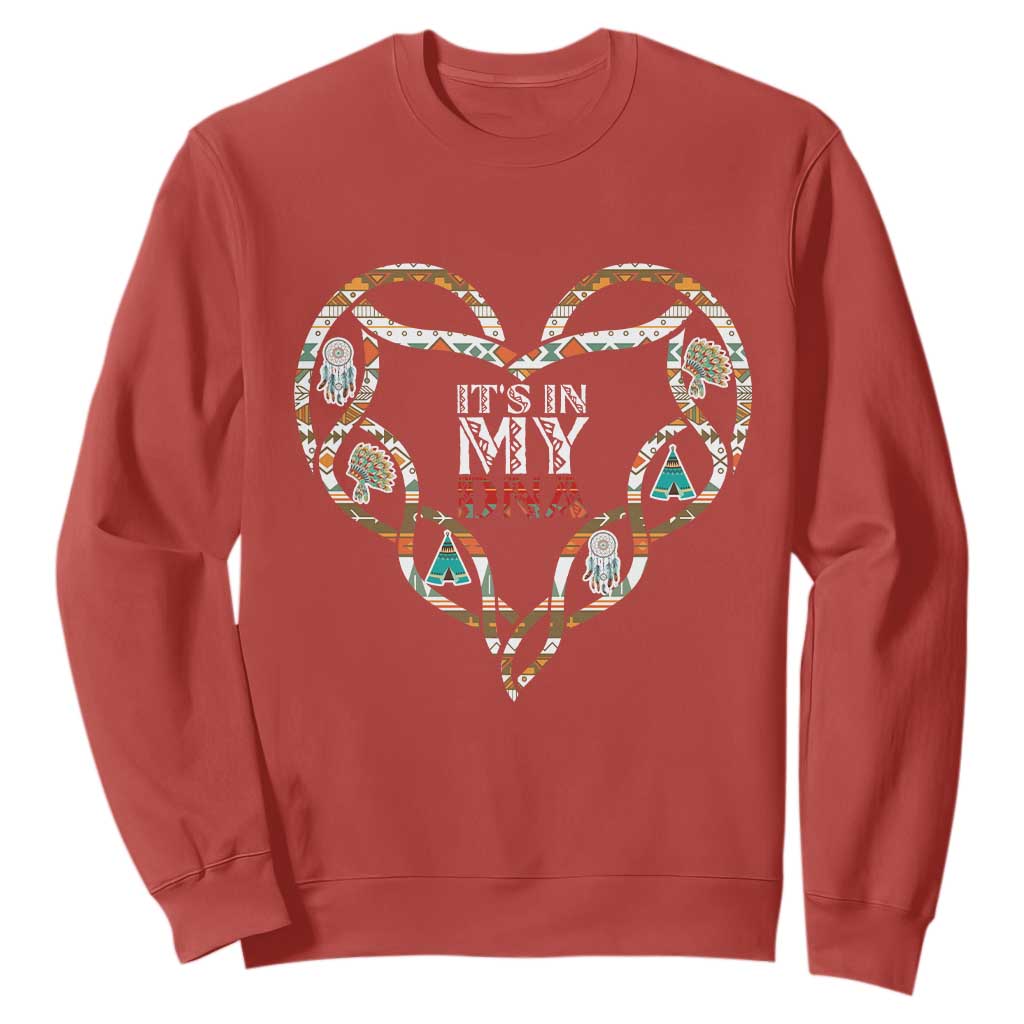 Native American Indian Sweatshirt It Is In My DNA TS14 Red Print Your Wear