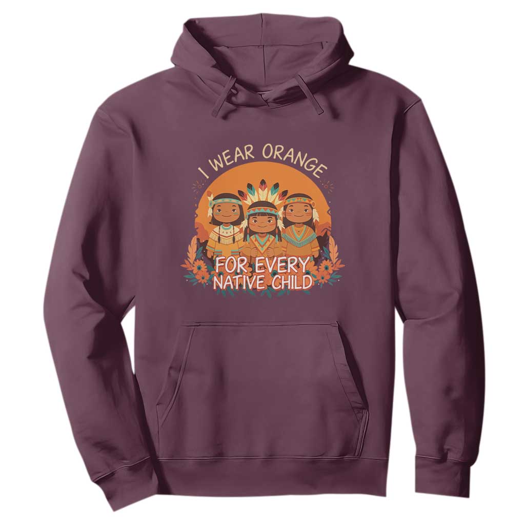 Native American Child Hoodie I Wear Orange For Every Native Child TS14 Maroon Print Your Wear
