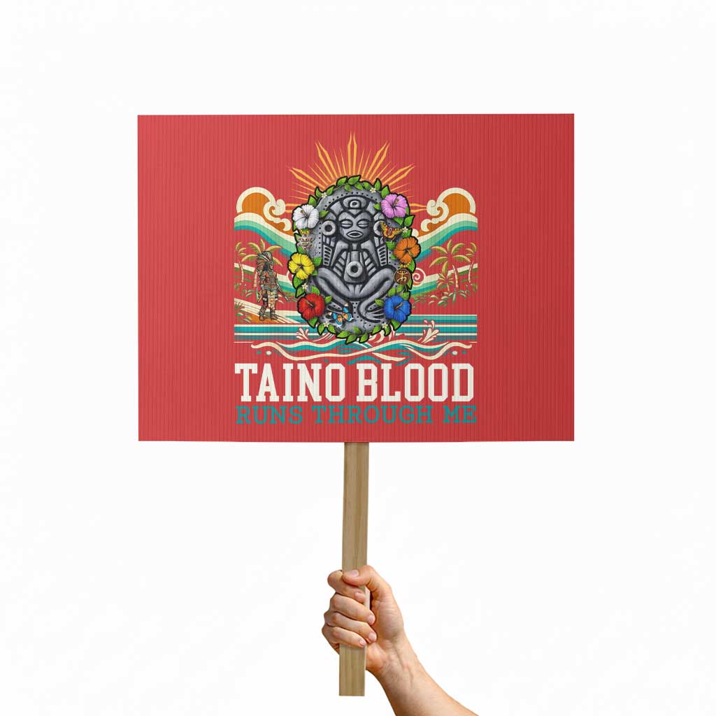 Indigenous Taino Warrior Puerto Rico Carribbean Culture Protest Sign Taino Blood Runs Through Me TS14 Horizontal 18