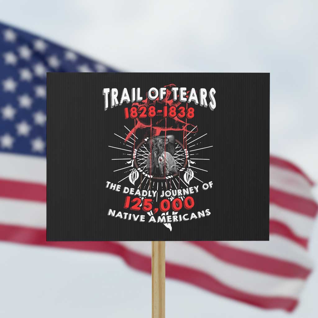 Native American Trail Of Tears Deadly Journey Protest Sign TS14 Horizontal 18