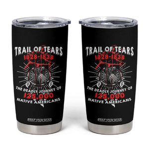 Native American Trail Of Tears Deadly Journey Tumbler Cup TS14 Black Print Your Wear