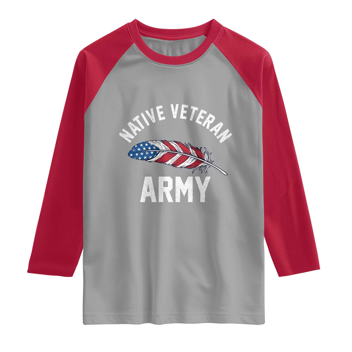 Native American Army Veteran US Flag Indigenous Soldier Raglan Shirt TS14 Sport Gray Red Print Your Wear