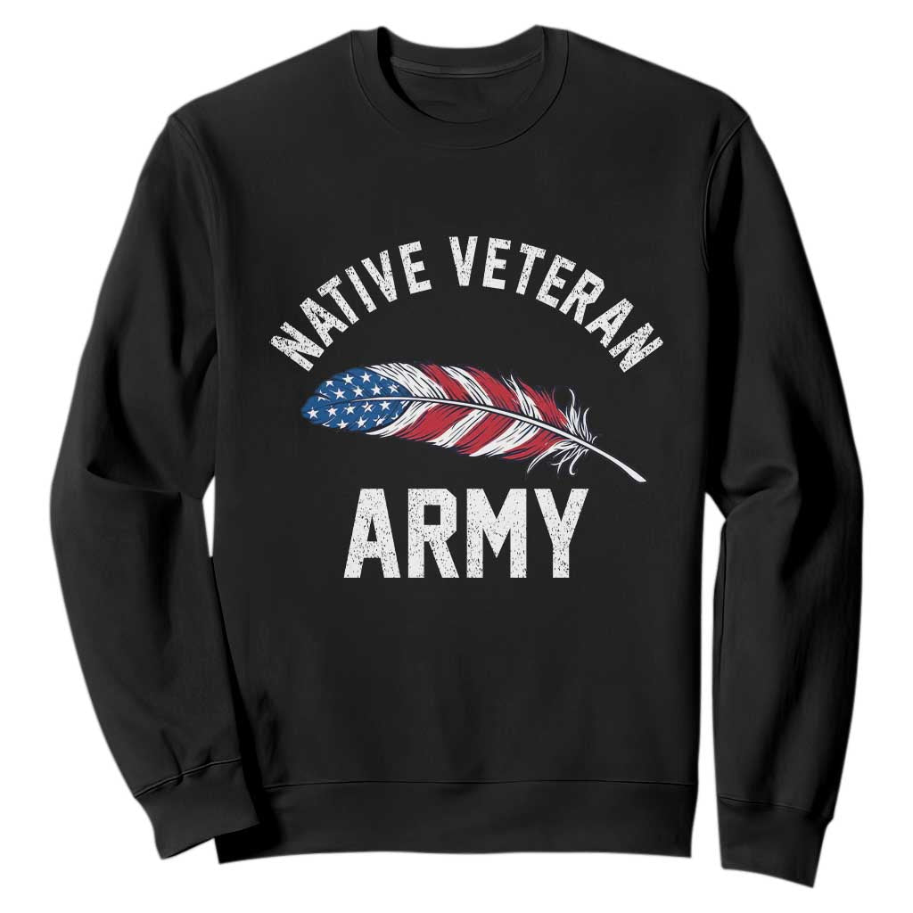 Native American Army Veteran US Flag Indigenous Soldier Sweatshirt TS14 Black Print Your Wear