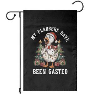 My Flabbers Have Been Gasted Garden Flag Funny Goose Christmas TS14 Black Print Your Wear