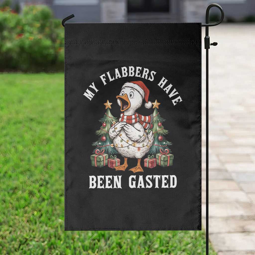 My Flabbers Have Been Gasted Garden Flag Funny Goose Christmas TS14 Print Your Wear