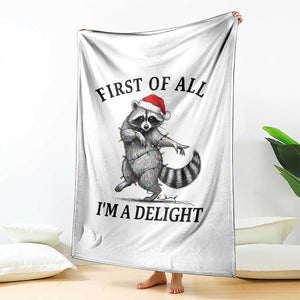 First Of All I Am A Delight Throw Blanket Funny Christmas Raccoon TS14 Print Your Wear