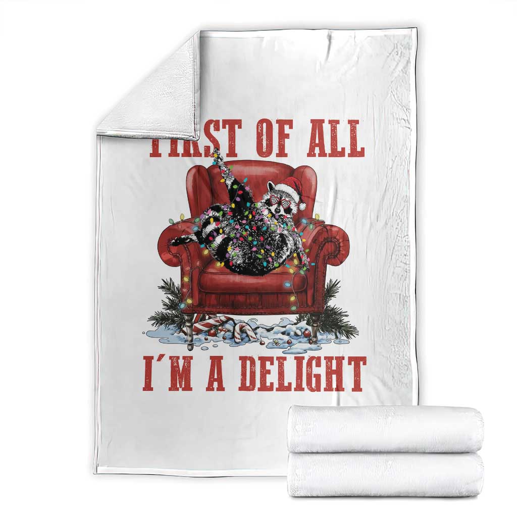 First Of All I Am A Delight Throw Blanket Funny Raccoon Christmas Meme TS14 White Print Your Wear