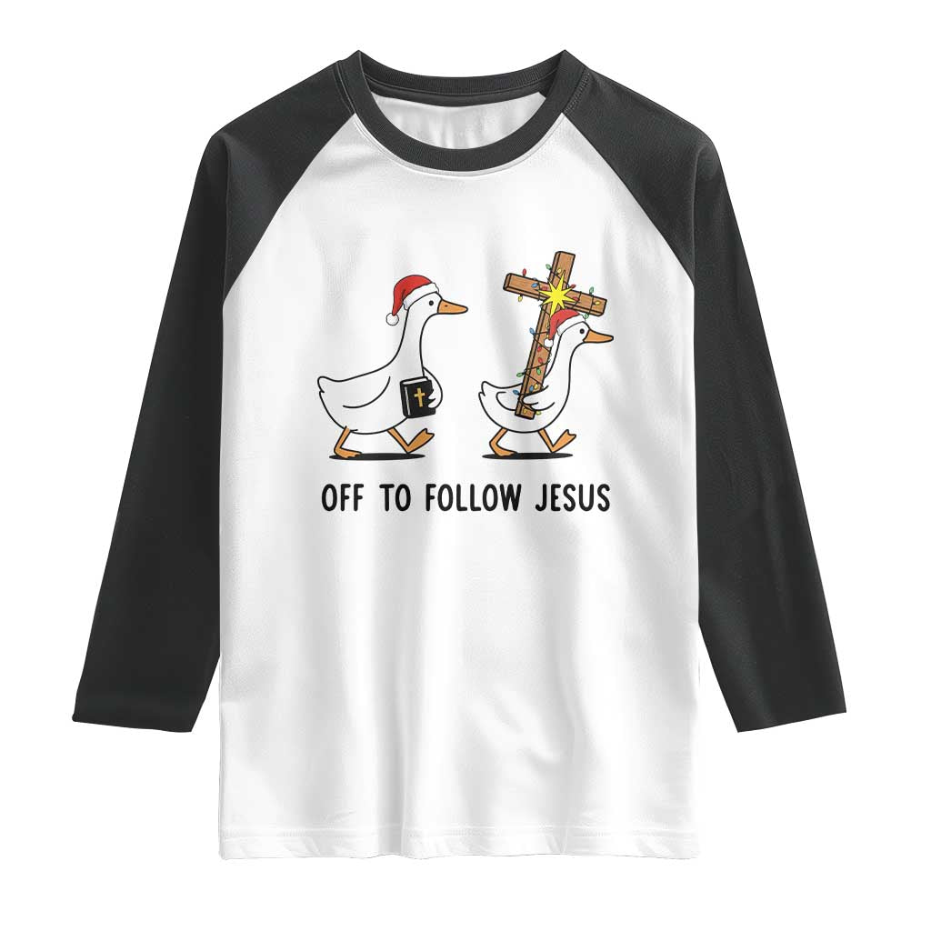 Christian Christmas Goose Raglan Shirt Off To Follow Jesus TS14 White Black Print Your Wear