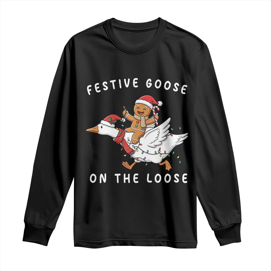 Festive Goose On The Loose Christmas Long Sleeve Shirt Funny Goose Gingerbread Xmas TS14 Black Print Your Wear