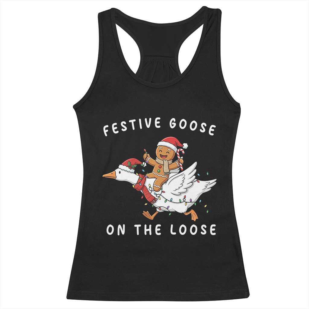 Festive Goose On The Loose Christmas Racerback Tank Top Funny Goose Gingerbread Xmas TS14 Black Print Your Wear