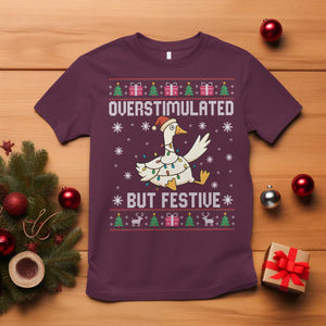 Funny Silly Goose Christmas T Shirt Overstimulated But Festive TS14 Maroon Print Your Wear