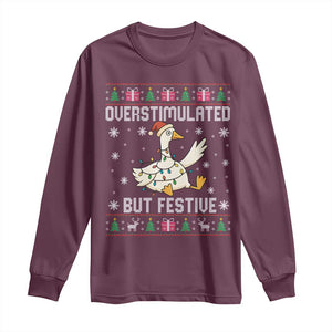 Funny Silly Goose Christmas Long Sleeve Shirt Overstimulated But Festive TS14 Maroon Print Your Wear
