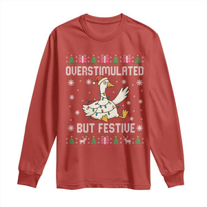 Funny Silly Goose Christmas Long Sleeve Shirt Overstimulated But Festive TS14 Red Print Your Wear
