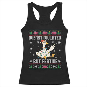 Funny Silly Goose Christmas Racerback Tank Top Overstimulated But Festive TS14 Black Print Your Wear