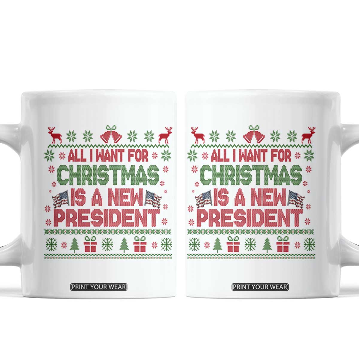 All I Want For Christmas Is A New President Coffee Mug Funny Democrat Christmas TS14 White Print Your Wear