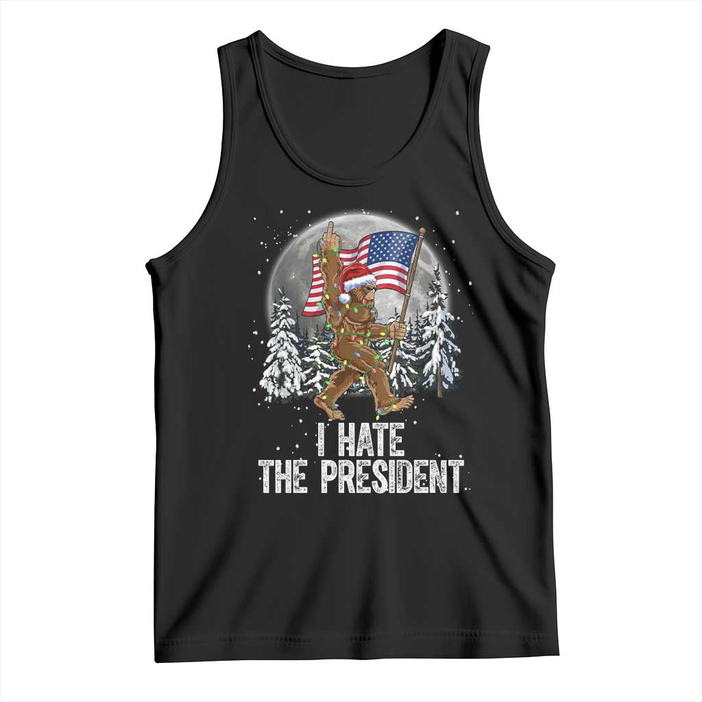 Funny Bigfoot Christmas Political Meme Tank Top I Hate The President TS14 Black Print Your Wear