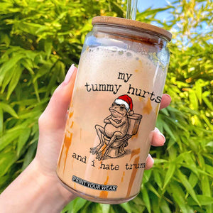 Funny Frog Christmas Glass Can My Tummy Hurts And I Hate Trump TS14 White Print Your Wear