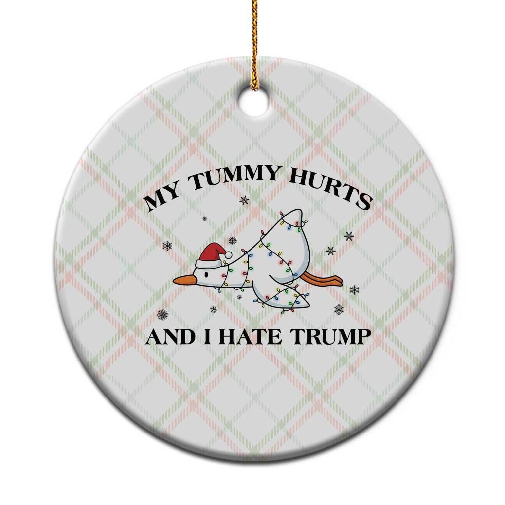 Silly Goose Christmas Ceramic Ornament My Tummy Hurts And I Hate Trump TS14 1pc Christmas Plaid Print Your Wear