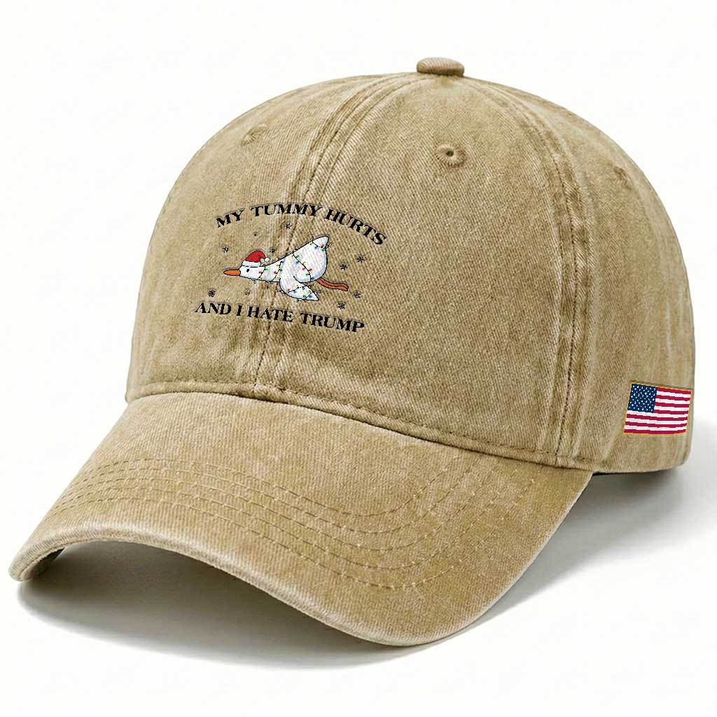 Silly Goose Christmas Washed Cotton Baseball Cap My Tummy Hurts And I Hate Trump TS14 Print Your Wear