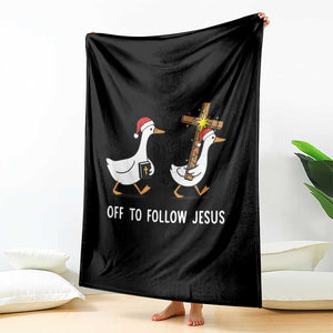 Funny Christmas Christian Goose Throw Blanket Off To Follow Jesus TS14 Print Your Wear