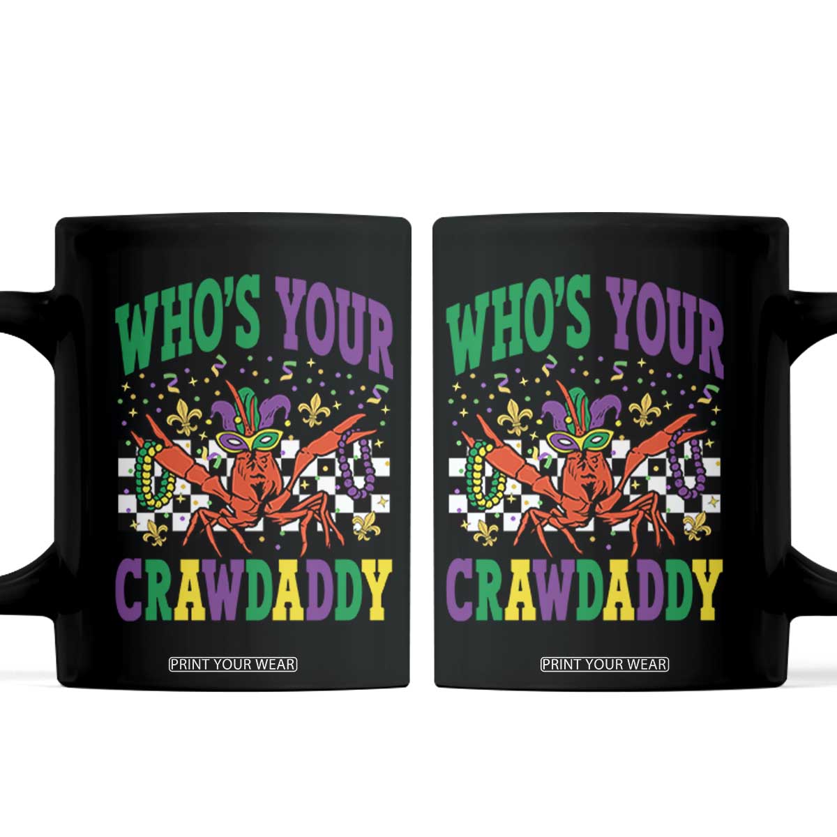 Mardi Gras Crawfish Coffee Mug Who Is Your Crawdaddy TS14 Black Print Your Wear