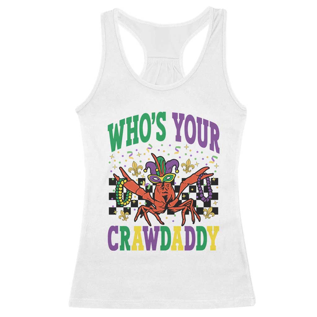 Mardi Gras Crawfish Racerback Tank Top Who Is Your Crawdaddy TS14 White Print Your Wear