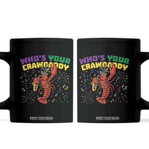 Mardi Gras Crawfish Coffee Mug Who Is Your Crawdaddy Carnival Party TS14 Black Print Your Wear