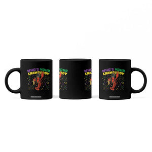 Mardi Gras Crawfish Coffee Mug Who Is Your Crawdaddy Carnival Party TS14 Print Your Wear