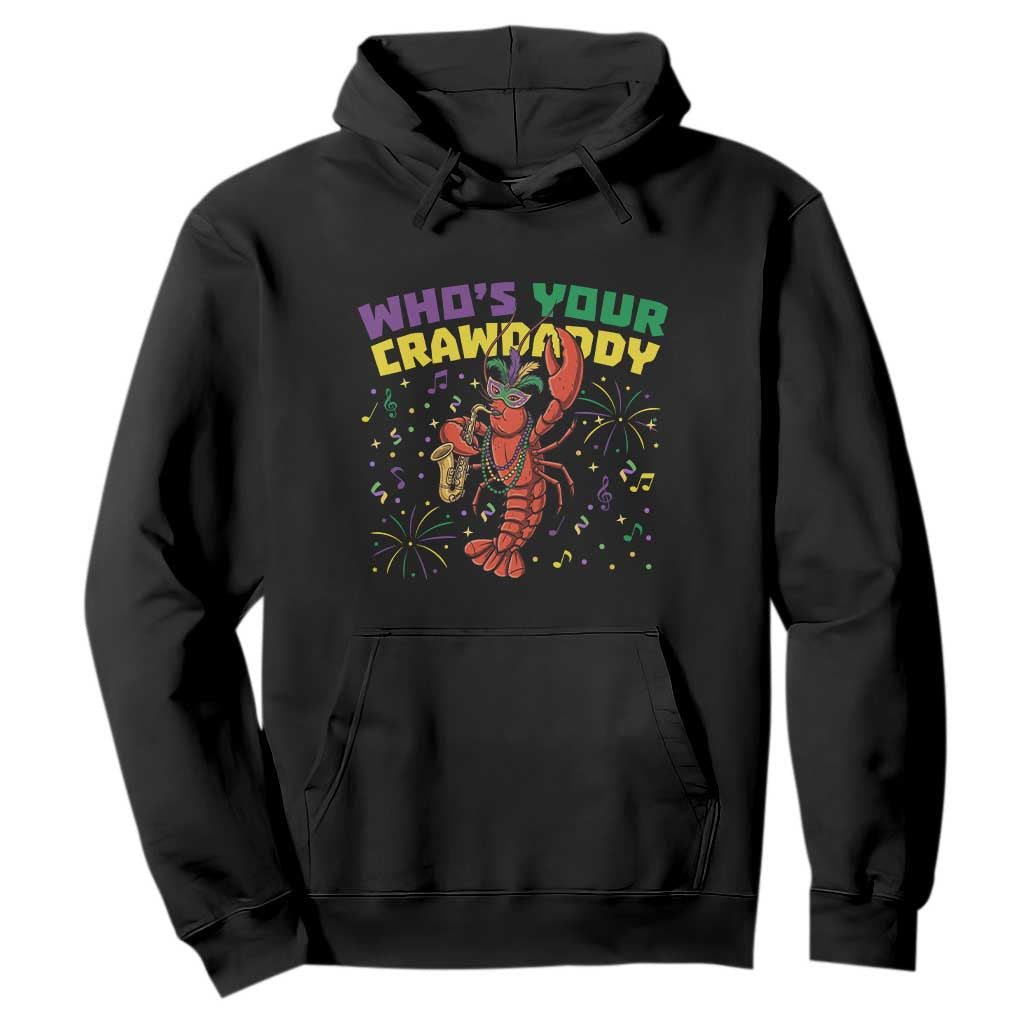 Mardi Gras Crawfish Hoodie Who Is Your Crawdaddy Carnival Party TS14 Black Print Your Wear