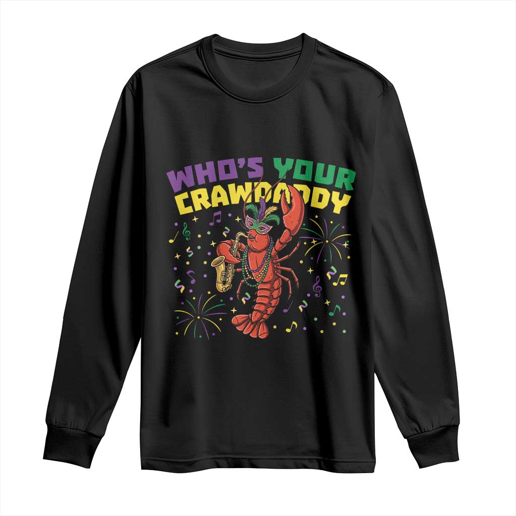 Mardi Gras Crawfish Long Sleeve Shirt Who Is Your Crawdaddy Carnival Party TS14 Black Print Your Wear