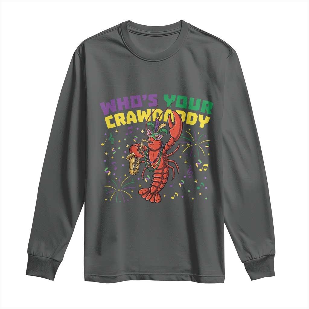 Mardi Gras Crawfish Long Sleeve Shirt Who Is Your Crawdaddy Carnival Party TS14 Dark Heather Print Your Wear