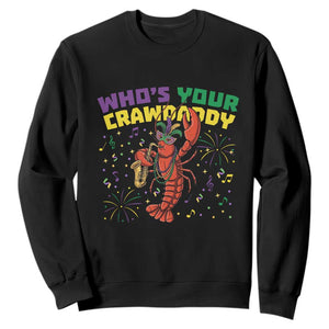 Mardi Gras Crawfish Sweatshirt Who Is Your Crawdaddy Carnival Party TS14 Black Print Your Wear