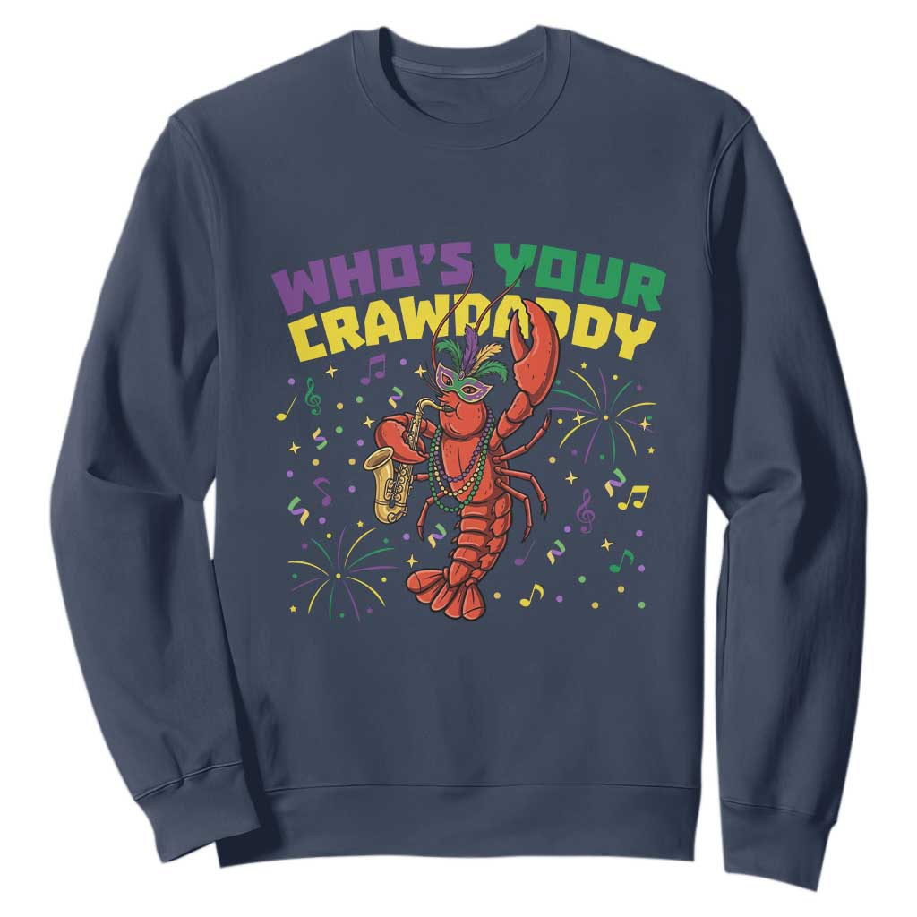 Mardi Gras Crawfish Sweatshirt Who Is Your Crawdaddy Carnival Party TS14 Navy Print Your Wear