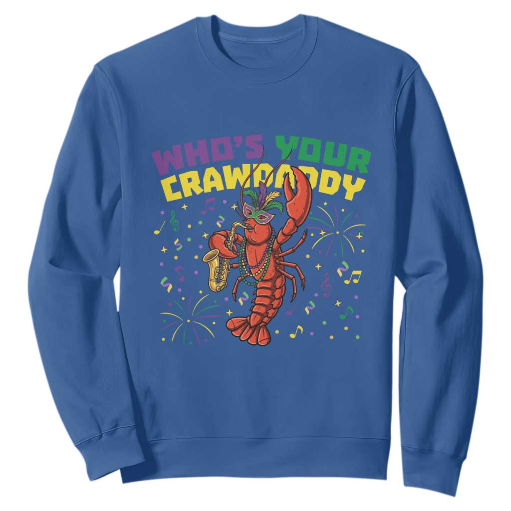 Mardi Gras Crawfish Sweatshirt Who Is Your Crawdaddy Carnival Party TS14 Royal Blue Print Your Wear