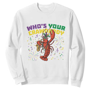 Mardi Gras Crawfish Sweatshirt Who Is Your Crawdaddy Carnival Party TS14 White Print Your Wear