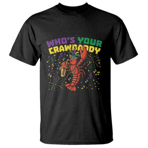 Mardi Gras Crawfish T Shirt Who Is Your Crawdaddy Carnival Party TS14 Black Print Your Wear