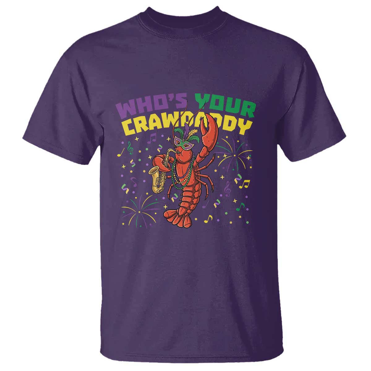 Mardi Gras Crawfish T Shirt Who Is Your Crawdaddy Carnival Party TS14 Purple Print Your Wear