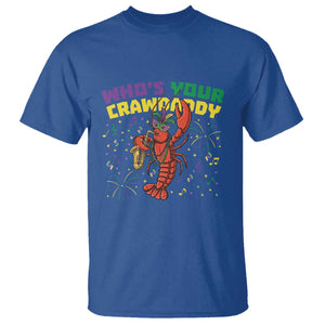 Mardi Gras Crawfish T Shirt Who Is Your Crawdaddy Carnival Party TS14 Royal Blue Print Your Wear