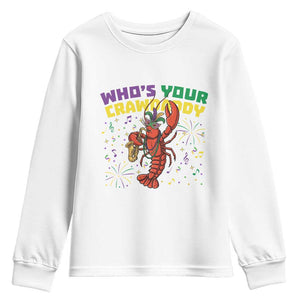 Mardi Gras Crawfish Youth Sweatshirt Who Is Your Crawdaddy Carnival Party TS14 White Print Your Wear