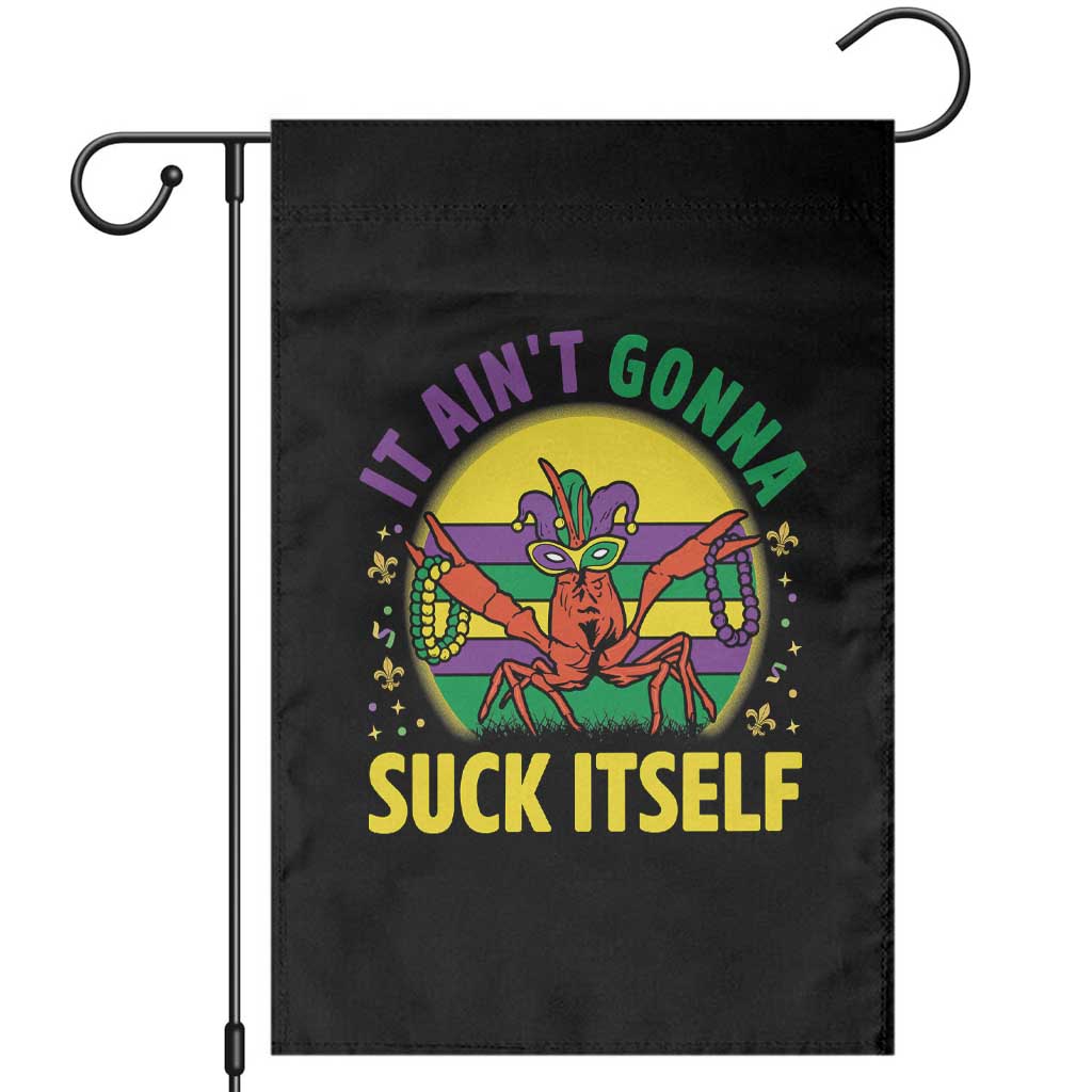 Mardi Gras Crawfish Garden Flag It Ain't Gonna Suck Itself TS14 Black Print Your Wear