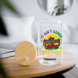 Mardi Gras Crawfish Glass Can It Ain't Gonna Suck Itself TS14 Print Your Wear