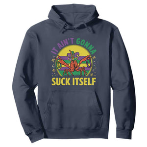 Mardi Gras Crawfish Hoodie It Ain't Gonna Suck Itself TS14 Navy Print Your Wear