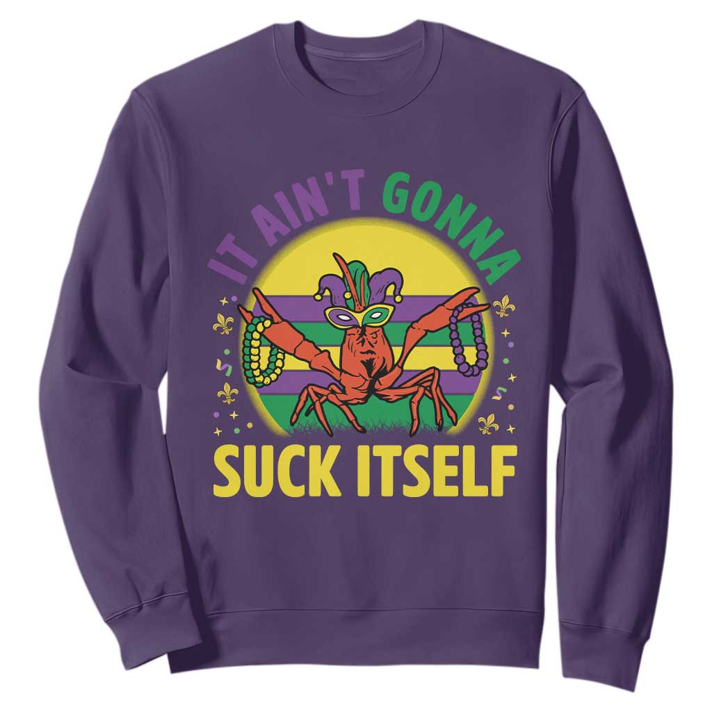 Mardi Gras Crawfish Sweatshirt It Ain't Gonna Suck Itself TS14 Purple Print Your Wear