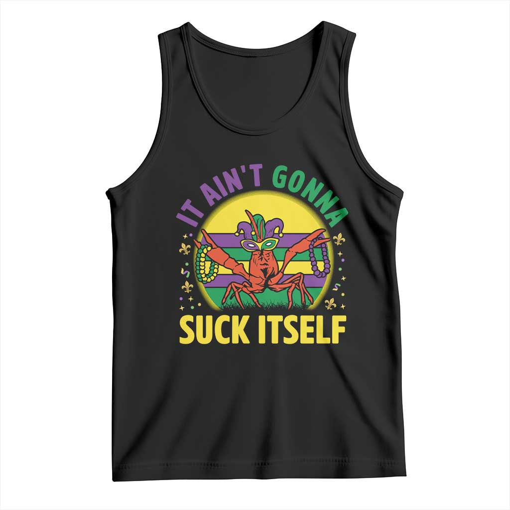 Mardi Gras Crawfish Tank Top It Ain't Gonna Suck Itself TS14 Black Print Your Wear