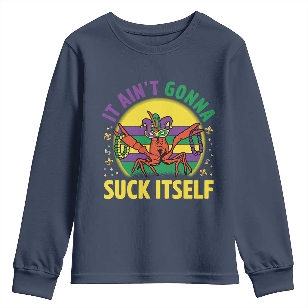 Mardi Gras Crawfish Youth Sweatshirt It Ain't Gonna Suck Itself TS14 Navy Print Your Wear